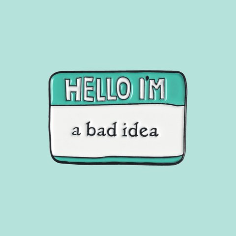 Hola. Soy una mala idea 😏