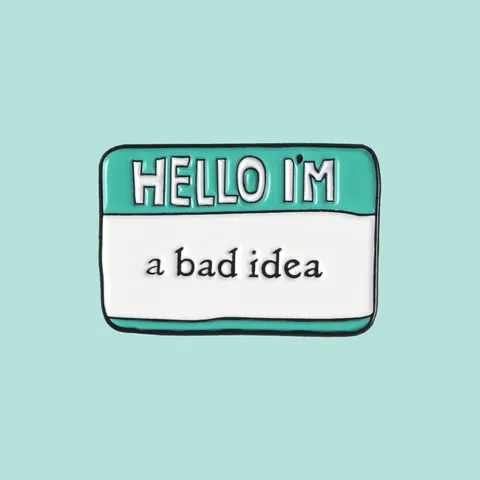 Hola. Soy una mala idea 😏